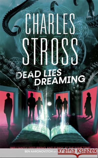 Dead Lies Dreaming: Book 1 of the New Management, A new adventure begins in the world of the Laundry Files Charles Stross 9780356513805 Little, Brown Book Group