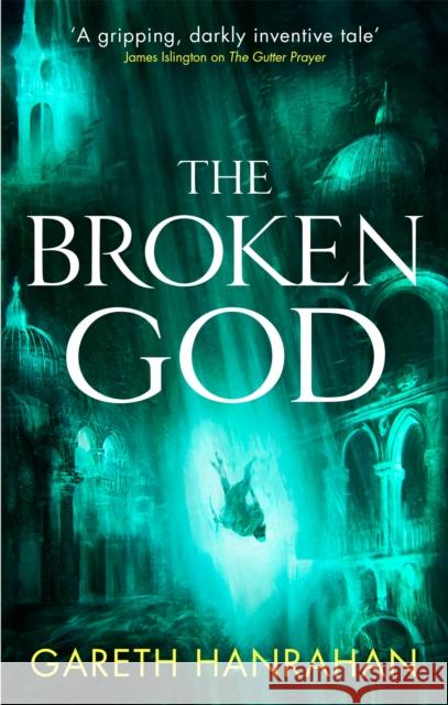 The Broken God: Book Three of the Black Iron Legacy Gareth Hanrahan 9780356514369