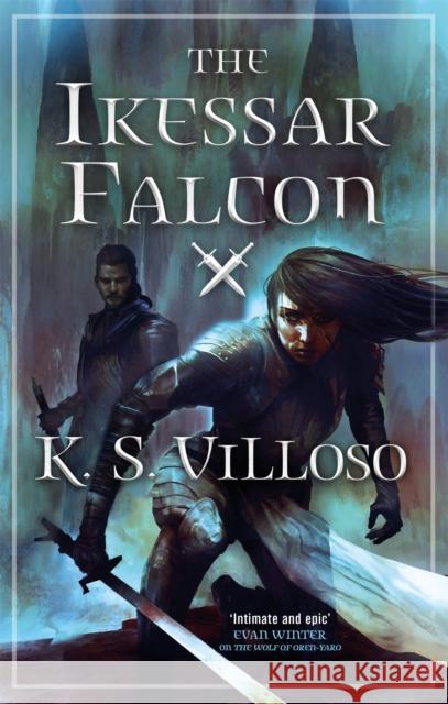 The Ikessar Falcon: Chronicles of the Wolf Queen: Book Two K. S. Villoso 9780356514499 Little, Brown Book Group