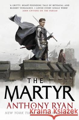 The Martyr: Book Two of the Covenant of Steel Anthony Ryan 9780356514604