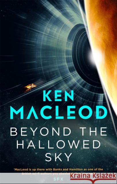 Beyond the Hallowed Sky: Book One of the Lightspeed Trilogy Ken MacLeod 9780356514796 Little, Brown Book Group