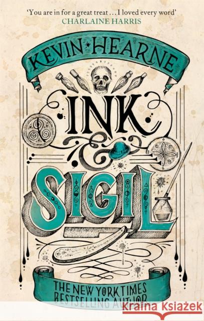 Ink & Sigil: Book 1 of the Ink & Sigil series - from the world of the Iron Druid Chronicles Kevin Hearne 9780356515236