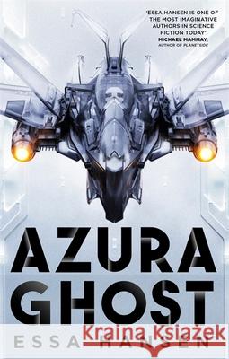 Azura Ghost: Book Two of The Graven Essa Hansen 9780356515595 Little, Brown Book Group