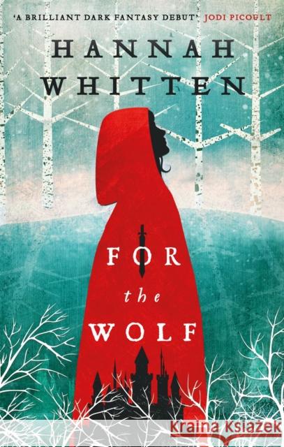 For the Wolf: The New York Times Bestseller Hannah Whitten 9780356516363 Little, Brown Book Group