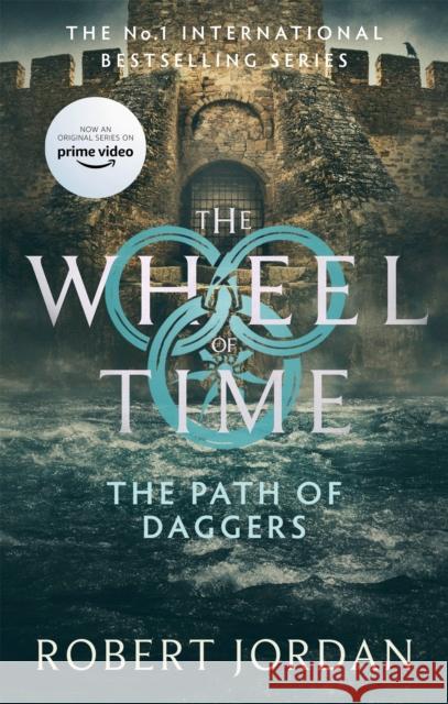 The Path Of Daggers: Book 8 of the Wheel of Time (Now a major TV series) Robert Jordan 9780356517070 Little, Brown Book Group