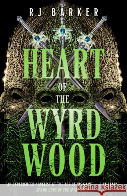 Heart of the Wyrdwood: The Forsaken Trilogy, Book 3 RJ Barker 9780356517315