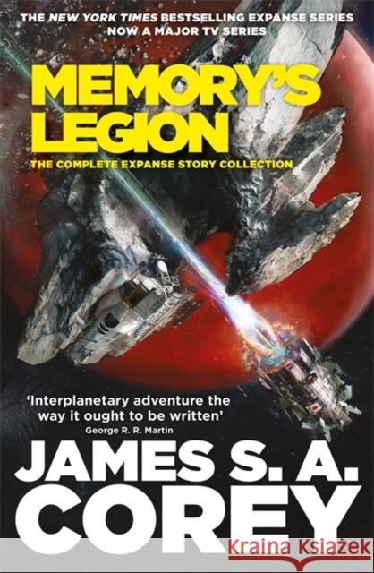 Memory's Legion: The Complete Expanse Story Collection James S. A. Corey 9780356517773