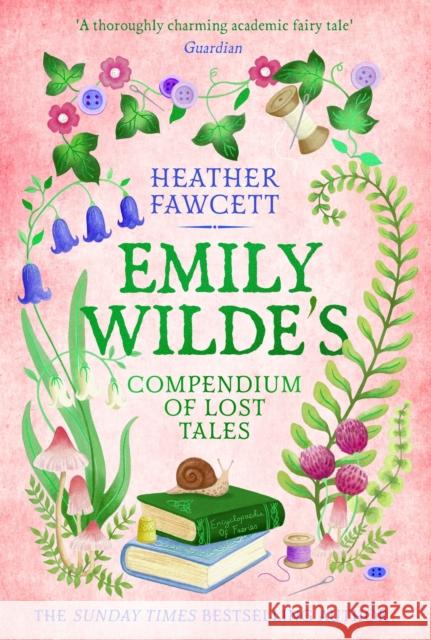 Emily Wilde's Compendium of Lost Tales Heather Fawcett 9780356519197 Little, Brown Book Group