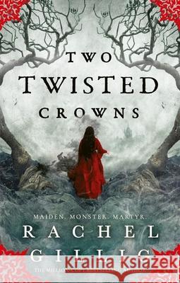 Two Twisted Crowns: the instant NEW YORK TIMES and USA TODAY bestseller Rachel Gillig 9780356519500