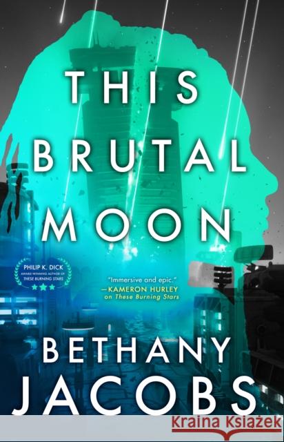 This Brutal Moon Bethany Jacobs 9780356520100 LITTLE BROWN PAPERBACKS (A&C)