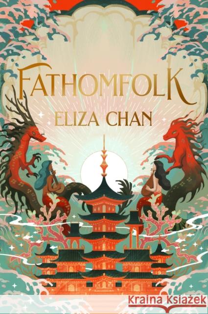 Fathomfolk: The No. 1 Sunday Times Bestseller, epic fantasy set in an underwater world (The Drowned World Duology, Book 1) Eliza Chan 9780356520803