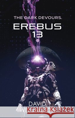 Erebus-13 David Wellington 9780356521459