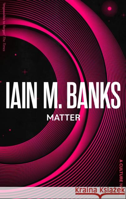 Matter Iain M. Banks 9780356521701 Little, Brown Book Group