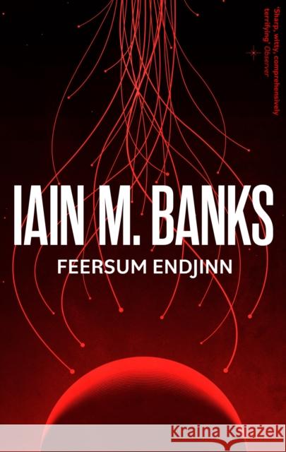 Feersum Endjinn Iain M. Banks 9780356521749 Little, Brown Book Group