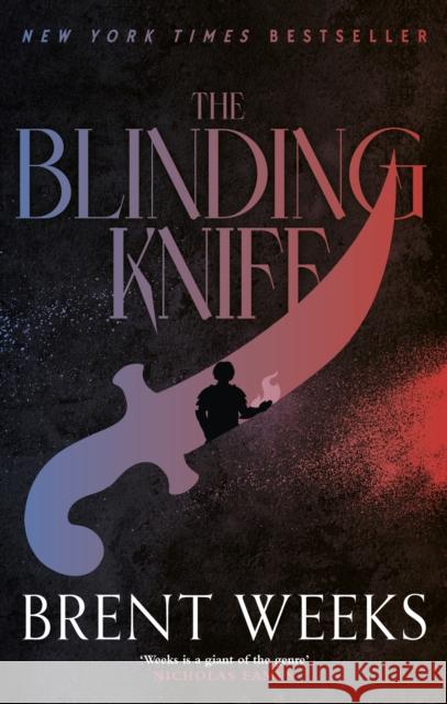 The Blinding Knife: Book 2 of Lightbringer Brent Weeks 9780356522449 Little, Brown Book Group