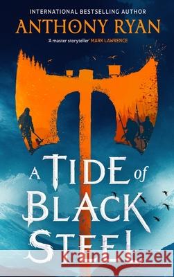 A Tide of Black Steel Anthony Ryan 9780356522807 Little, Brown Book Group