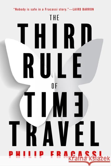 The Third Rule of Time Travel Philip Fracassi 9780356523088 Little, Brown Book Group