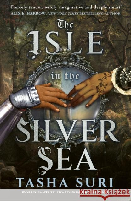 The Isle in the Silver Sea Tasha Suri 9780356524429