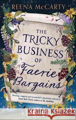 The Tricky Business of Faerie Bargains Reena McCarty 9780356526157 Little, Brown Book Group