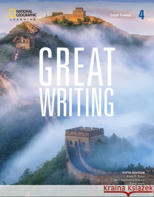 Great Writing 4: Student's Book Keith Folse 9780357020852 Cengage Learning, Inc