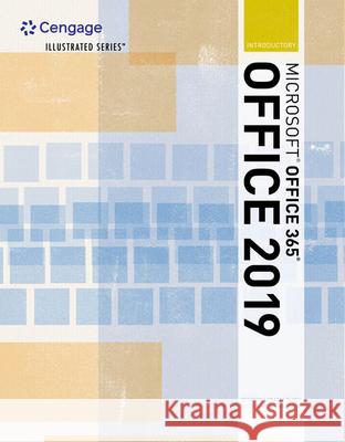 Illustrated Microsoft Office 365 & Office 2019 Introductory David W. Beskeen Carol M. Cram Jennifer Duffy 9780357025673