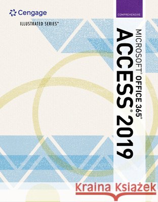 Illustrated Microsoft Office 365 & Access 2019 Comprehensive Lisa Friedrichsen 9780357025697