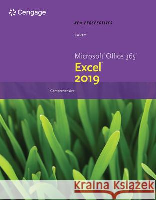 New Perspectives Microsoft Office 365 & Excel 2019 Comprehensive Patrick Carey 9780357025765