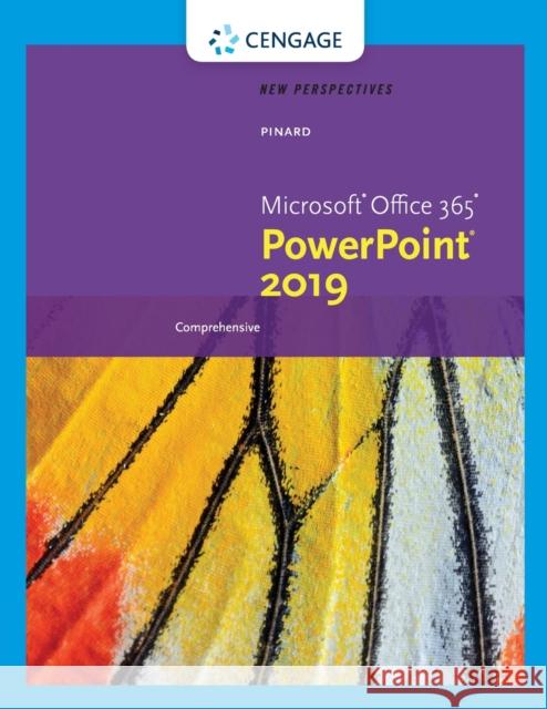 New Perspectives Microsoft Office 365 & PowerPoint 2019 Comprehensive Katherine T. Pinard 9780357026168 Course Technology