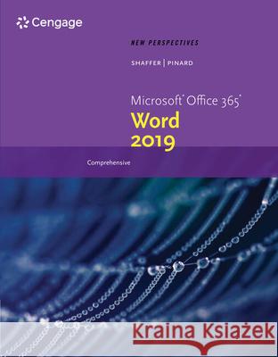 New Perspectives Microsoft Office 365 & Word 2019 Comprehensive Ann Shaffer Katherine T. Pinard 9780357026182 Course Technology