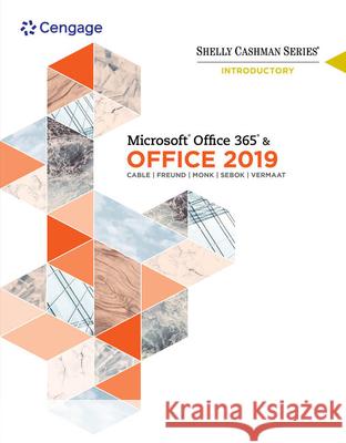 Shelly Cashman Series Microsoft?Office 365 & Office 2019 Introductory  9780357026434 Cengage Learning, Inc