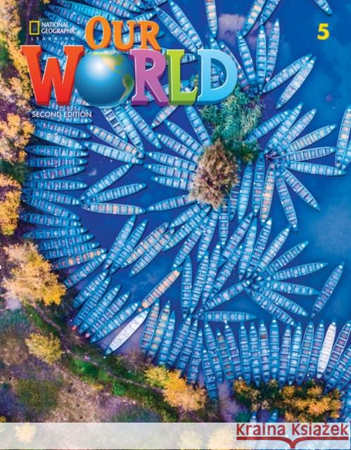 Our World 2nd edition Level 5 SB NE Sved, Rob 9780357032022 Heinle ELT