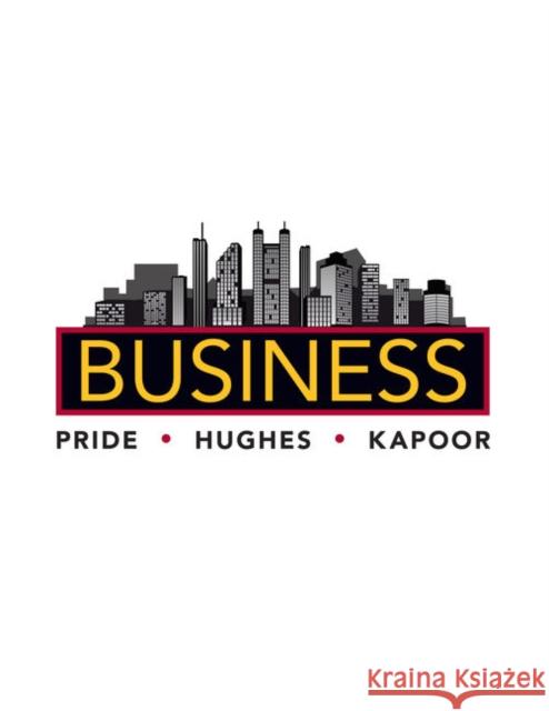 Business William M Pride Robert J Hughes Jack R Kapoor 9780357033746