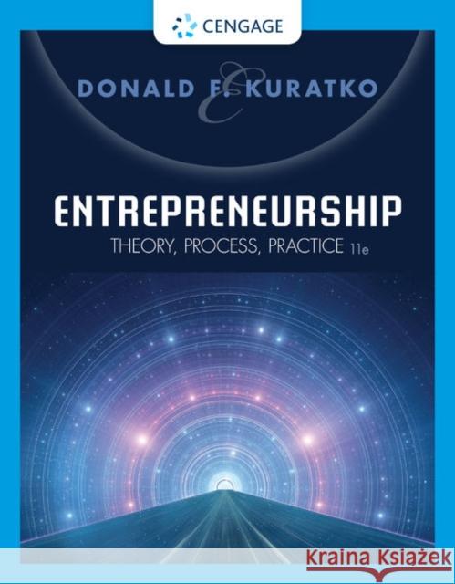 Entrepreneurship: Theory, Process, Practice Donald F. Kuratko 9780357033890