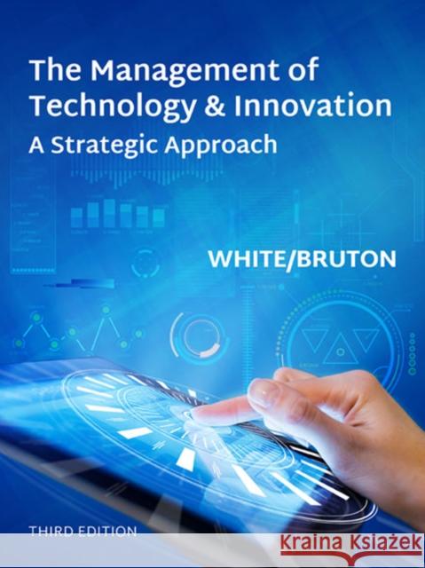 The Management of Technology and Innovation Margaret White 9780357039205 Cengage Learning, Inc