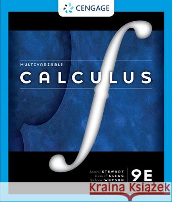 Multivariable Calculus James Stewart Daniel K. Clegg Saleem Watson 9780357042922 Cengage Learning