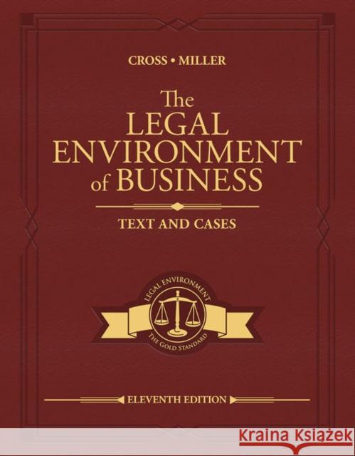 The Legal Environment of Business: Text and Cases Frank B. Cross Roger Leroy Miller 9780357129760 Cengage Learning