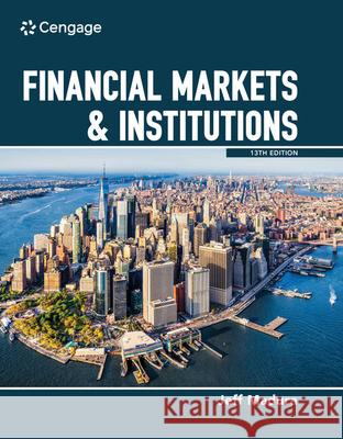 Financial Markets & Institutions Jeff Madura 9780357130797