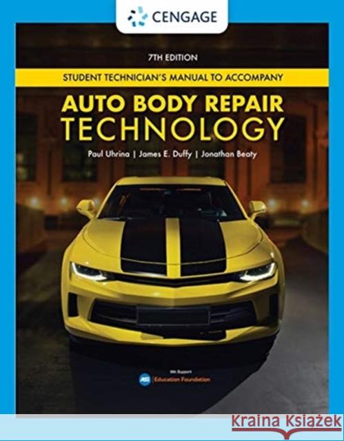 Tech Manual for Uhrina/Duffy/Beaty's Auto Body Repair Technology Uhrina, Paul 9780357139806 Cengage Learning