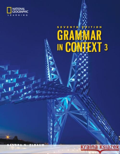 Grammar in Context 3: Student's Book Sandra (Truman College, City College of Chicago) Elbaum 9780357140253