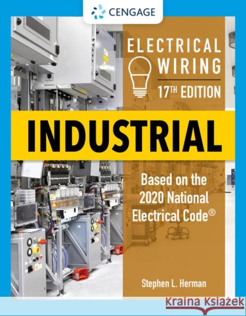 Electrical Wiring Industrial Stephen L. Herman 9780357142189 Cengage Learning