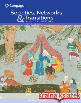 Societies, Networks, and Transitions: A Global History Craig A. Lockard 9780357365304