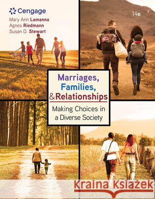 Marriages, Families, and Relationships: Making Choices in a Diverse Society Susan (Iowa State University) Stewart 9780357368749 Cengage Learning, Inc