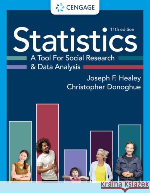 Statistics: A Tool for Social Research and Data Analysis Joseph F. Healey 9780357371077 Cengage Learning