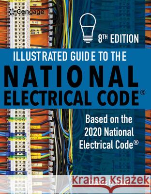 Illustrated Guide to the National Electrical Code Charles R. Miller 9780357371527 Cengage Learning