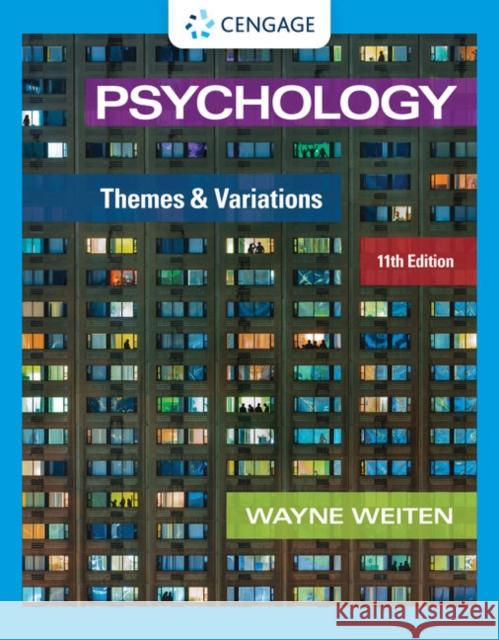 Psychology: Themes and Variations Wayne Weiten 9780357374825 Cengage Learning