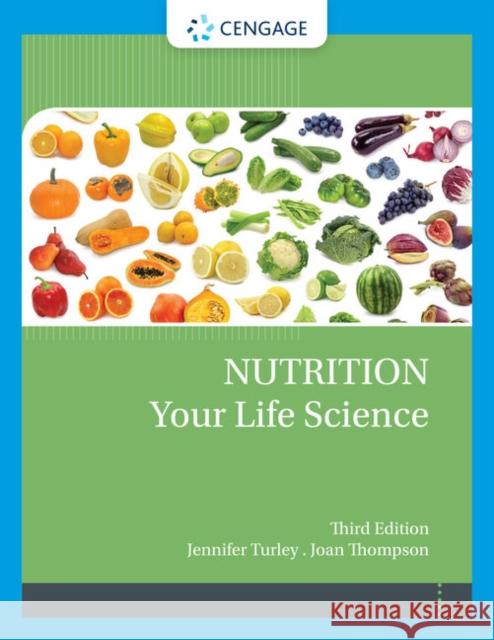 Nutrition Your Life Science Jennifer Turley Joan Thompson 9780357426821