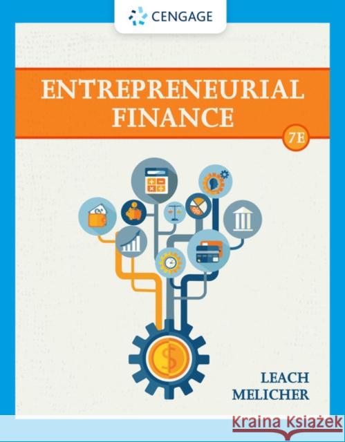 Entrepreneurial Finance J. Chris Leach Ronald W. Melicher 9780357442043 Cengage Learning