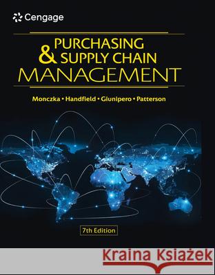 Purchasing and Supply Chain Management Robert M. Monczka Robert B. Handfield Larry C. Giunipero 9780357442142 Cengage Learning, Inc
