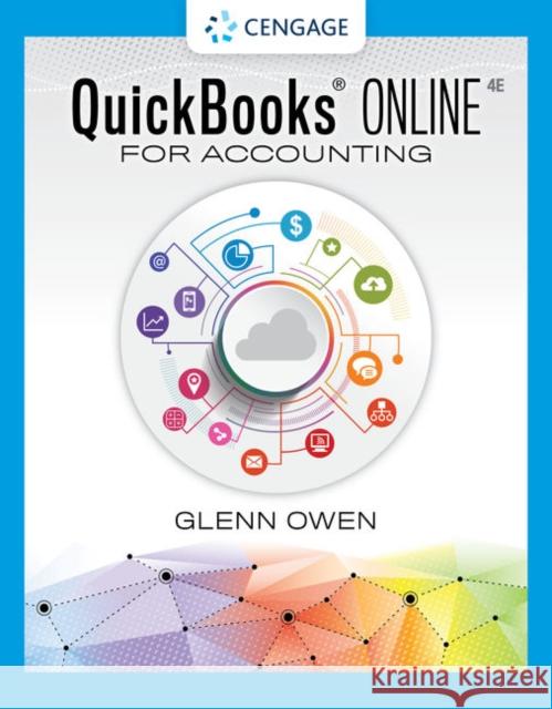 Using QuickBooks Online for Accounting (with Online, 6 Month Printed Access Card) Glenn Owen 9780357442166 Cengage Learning