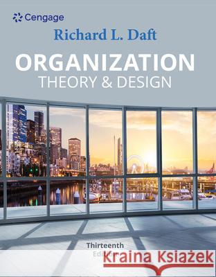 Organization Theory & Design Richard L. Daft 9780357445143